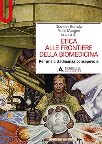 ETICA ALLE FRONTIERE DELLA BIOMEDICINA ETICA ALLE FRONTIERE DELLA BIOMEDICINA