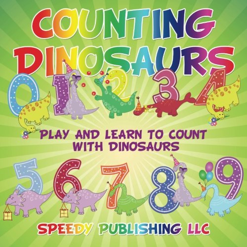 Counting Dinosaurs: Play and Learn to Count with Dinosaurs