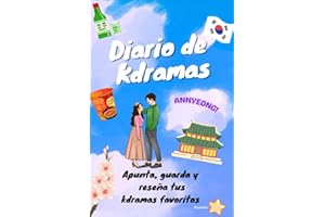 Diario de kdramas. Un completo cuaderno para que nunca olvides tus series coreanas preferidas: Reseña, comenta y disfruta. (Diarios de KDRAMAS)