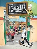 L'instit' Latouche - tome 4 - Adieu, Monsieur le professeur by Falzar, LEOGRIN - Lucio LEONI