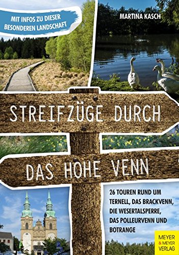 Download Streifzüge durch das Hohe Venn: 26 Touren rund um Ternell, das Brackvenn, die Wesertalsperre, das Polleurvenn und Botrange Download Streifzüge durch das Hohe Venn: 26 Touren rund um Ternell, das Brackvenn, die Wesertalsperre, das Polleurvenn und Botrange