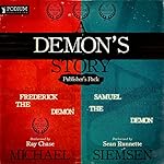 A Demon's Story: Publisher's Pack: Books 1 and 2