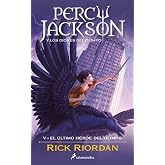 El &uacute;ltimo h&eacute;roe del Olimpo (Percy Jackson y los dioses del Olimpo 5) (Colecci&oacute;n Salamandra Middle Grade)