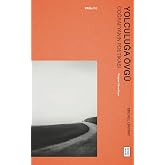 Yolculuğa &Ouml;vg&uuml;: Coğrafyanın Poetikası