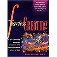 Fearless Creating Fearless Creating: A Step-by-Step Guide to Starting and Completing Your ...