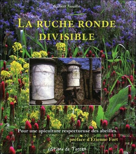 La ruche ronde divisible - Pour une apiculture respectueuse des abeilles francais La ruche ronde divisible - Pour une apiculture respectueuse des abeilles francais