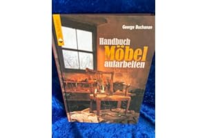 Handbuch Möbel aufarbeiten (HolzWerken)