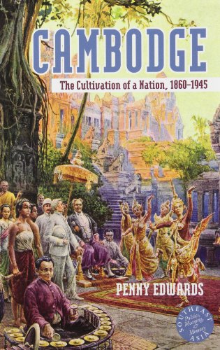 Cambodge: The Cultivation of a Nation, 1860-1945 livre