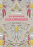 Art-thérapie : 100 nouveaux coloriages anti-stress