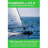 Ex&aacute;menes del P.E.R. Patr&oacute;n de Embarcaciones de Recreo: 780 Preguntas con soluciones. 3 test de 10 preguntas por cada unidad.