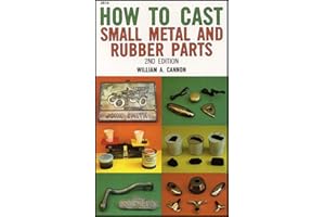 Cannon How To ∗cast∗ Small Metal And Rubber Parts 2ed (paper Only) (AVIATION)