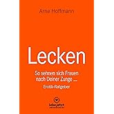 Lecken | Erotischer Ratgeber: So sehnen sich Frauen nach Deiner Zunge ...