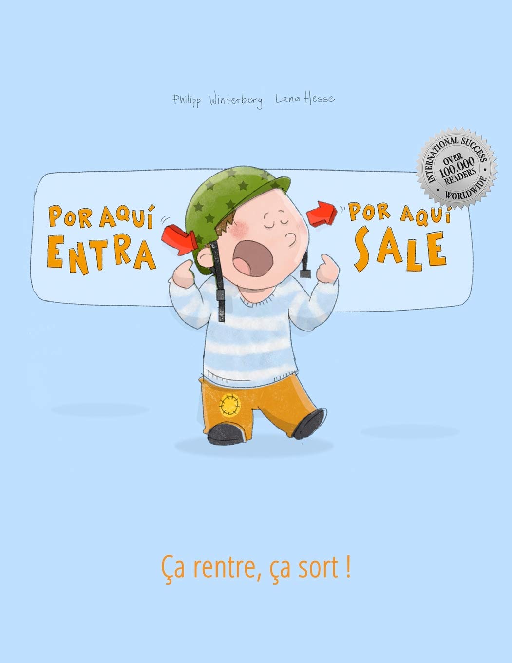 ¡Por aqui entra, Por aqui sale! Ça rentre, ça sort !: Libro infantil ilustrado español-francés