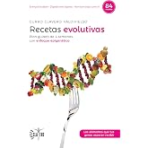 Recetas evolutivas: Plan guiado de 4 semanas con enfoque epigen&eacute;tico
