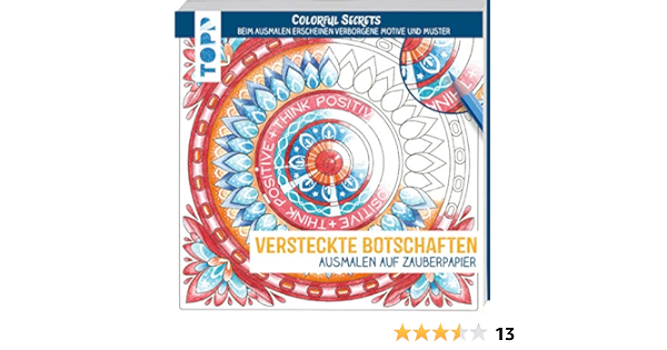 Colorful Secrets Versteckte Botschaften Ausmalen Auf Zauberpapier Beim Ausmalen Erscheinen Verborgene Motive Und Muster Pitz Natascha Amazon De Bucher