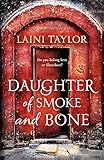 Daughter of Smoke and Bone: The Sunday Times Bestseller. Daughter of Smoke and Bone Trilogy Book 1 by Laini Taylor