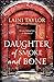 Daughter of Smoke and Bone: The Sunday Times Bestseller. Daughter of Smoke and Bone Trilogy Book 1 by Laini Taylor