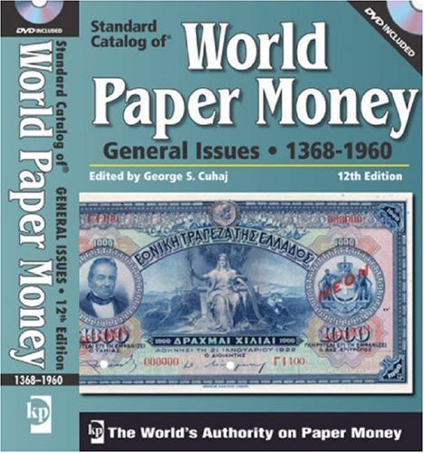 Standard Catalog Of World Paper Money: General Issues-1368-1960