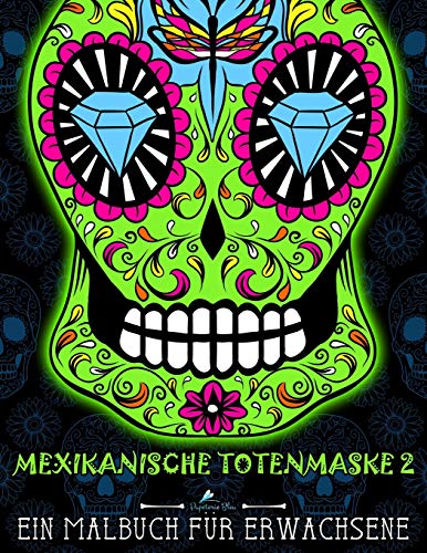 Mexikanische Totenmaske 2: Ein Malbuch für Erwachsene