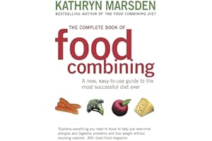 The Complete Book of Food Combining: A new, easy-to-use guide to the most successful diet ever