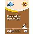 NISM's Commodity Derivatives – Covering basics of commodity derivatives, indices, futures, and options along with clearing, settlement & risk management of commodity derivatives markets in India
