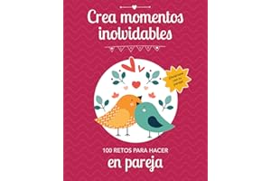 CREA MOMENTOS INOLVIDABLES: 100 Retos para Parejas | Idea Regalo Original para Parejas: San Valentin, Aniversario, Cumpleaños, Navidad, Reyes.