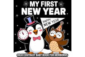 My first New Year High Contrast Baby Book for Newborns 0-12 Months: Simple Black and White Images with Cute Animals Celebrating a Happy New Year | Visual Stimulation Gift for Infants