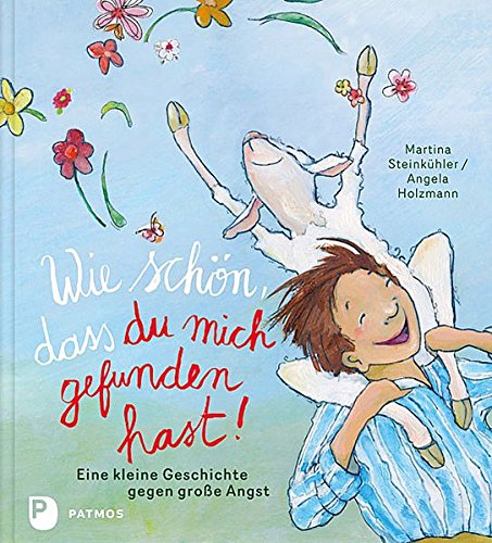 Download <br /><br />Wie schön, dass du mich gefunden hast! - Eine kleine Geschichte gegen große Angst: Eine kleine Geschichte gegen große Angst Download Wie schön, dass du mich gefunden hast! - Eine kleine Geschichte gegen große Angst: Eine kleine Geschichte gegen große Angst
