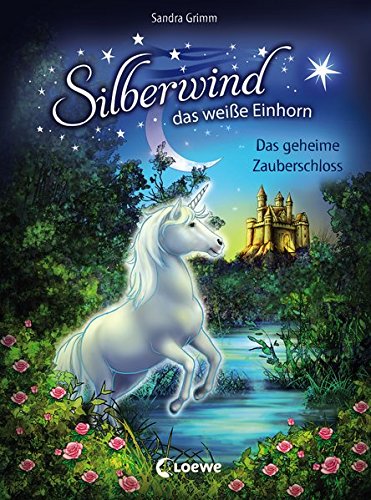 Preisvergleich Produktbild Silberwind, das weiße Einhorn - Das geheime Zauberschloss