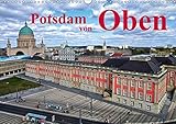 Potsdam von Oben (Wandkalender 2018 DIN A3 quer): Potsdam von Oben, mit Bildern aus der Luft. (Monatskalender, 14 Seiten ) (CALVENDO Orte) [Kalender] [Apr 07, 2017] Witkowski, Bernd by 