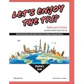 Let's Enjoy the Trip. Ingl&eacute;s para Turismo (Hosteler&iacute;a y Turismo)