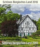 Schönes Bergisches Land 2018: Bildkalender by