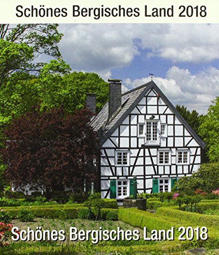 Schönes Bergisches Land 2018: Bildkalender