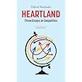 Heartland: Three Essays on Geopolitics