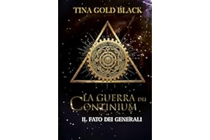 La Guerra dei Continium. Il Fato dei Generali