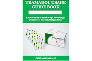 TRAMADOL USAGE GUIDE BOOK: Empowering users through knowledge, awareness, and medical guidance