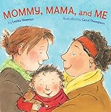 Mommy, Mama, and Me by 