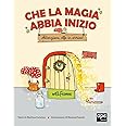 Che la magia abbia inizio. Attenzione Elfo in arrivo!