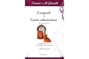 Orgueil et l'auto-admiration (L') : Un duo dévastateur !