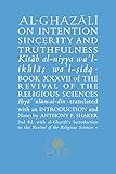 Al-Ghazali on Intention, Sincerity and Truthfulness: Book XXXVII of the Revival of the Religious Sciences (The Islamic…