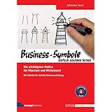 Business-Symbole einfach zeichnen lernen. Die wichtigsten Motive für Flipchart und Whiteboard. Mit Schritt-für-Schritt-Zeiche