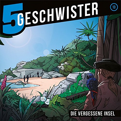 Fünf Geschwister - Die vergessene Insel (13) (Fünf Geschwister (13), Band 13)