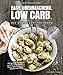 Produktbild Low Carb Kochbuch: Easy. Überraschend. Low Carb. Das große LCHF-Kochbuch Abnehmen mit genialen Rezepten auch für Brot, Brötchen, Pizza, ... Knödel und Püree (Gesund-Kochbücher BJVV)