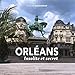 Orléans insolite et ...