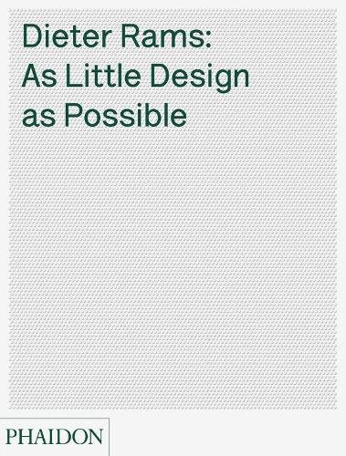 Download Dieter Rams: as little design as possible Download Dieter Rams: as little design as possible