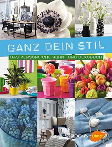 Download Ganz dein Stil: Das persönliche Wohn- und Dekobuch Download Ganz dein Stil: Das persönliche Wohn- und Dekobuch