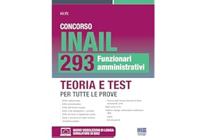 Concorso INAIL 293 Funzionari amministrativi. Teoria e test per tutte le prove. Con videolezioni di logica e simulatore di quiz online