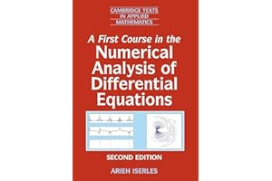 A First Course in the Numerical Analysis of Differential Equations 2nd Edition Paperback: 44 (Cambridge Texts in Applied Mathematics, Series Number 44)