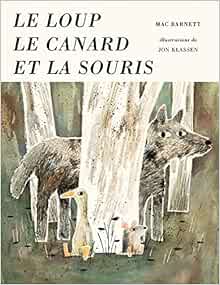 Le loup, le canard la souris