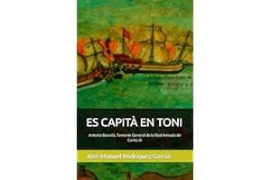 ES CAPITÀ EN TONI: Antonio Barceló, Teniente General de la Real Armada de Carlos III
